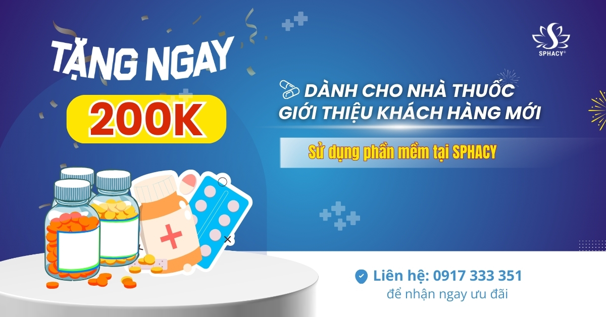 Ưu đãi Tháng 7: SPHACY tặng ngay 200k khi nhà thuốc giới thiệu khách hàng mới sử dụng phần mềm nhà thuốc