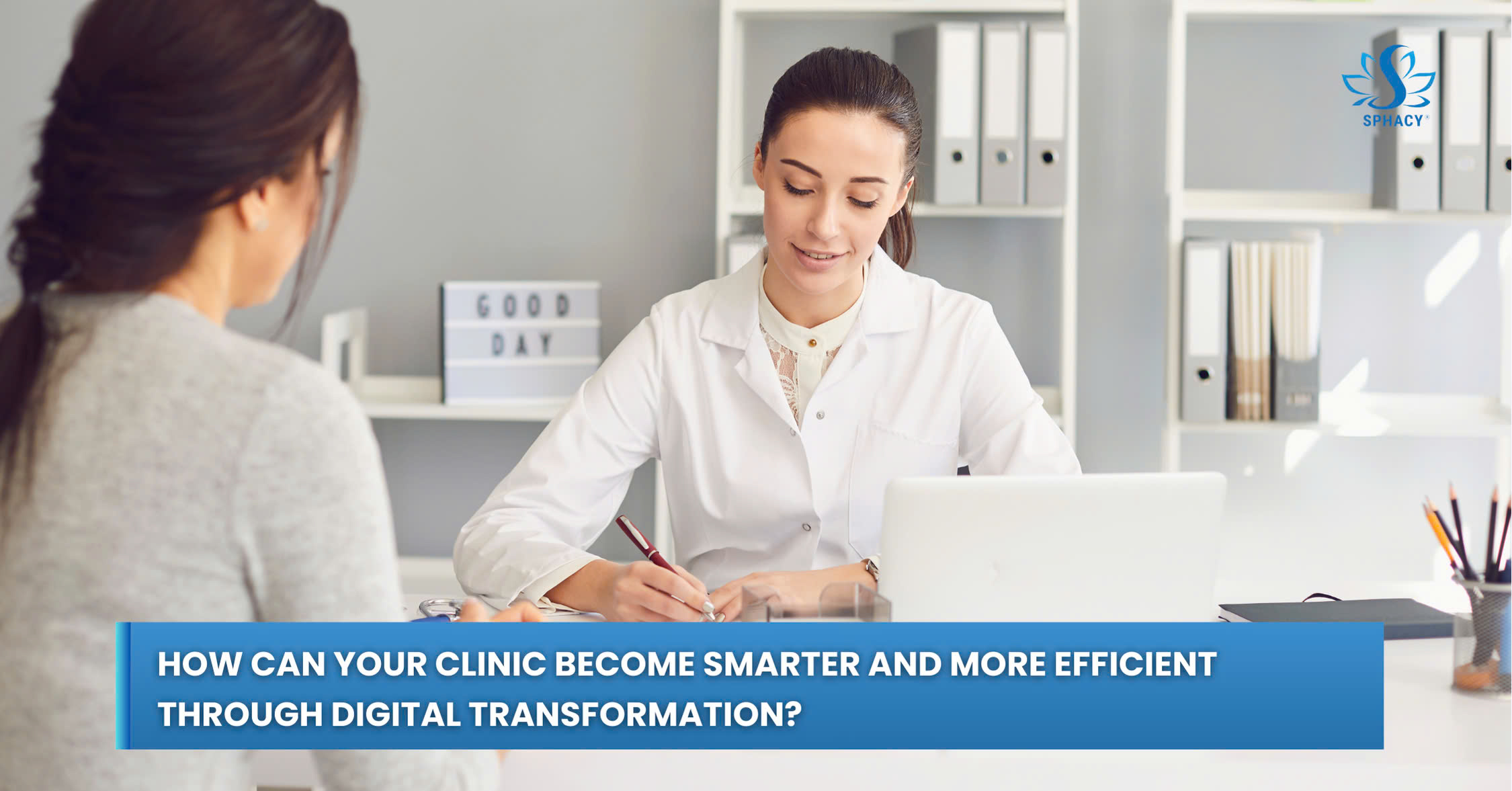 How Can Your Clinic Become Smarter and More Efficient Through Digital Transformation?